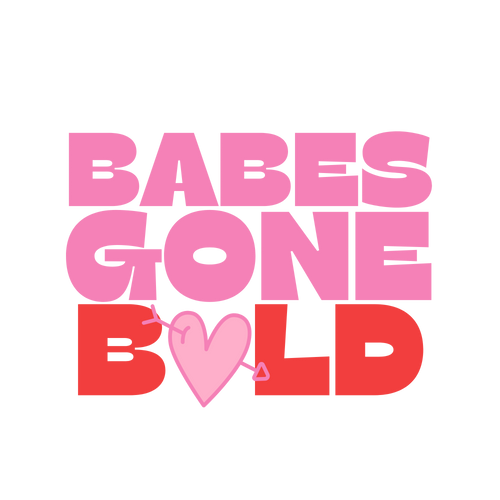 BABES GONE BOLD